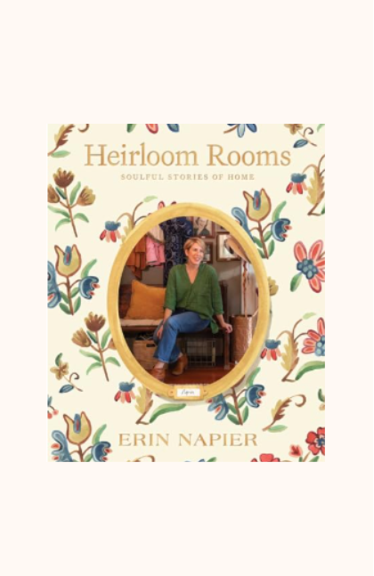 Heirloom Rooms: Soulful Stories of Home