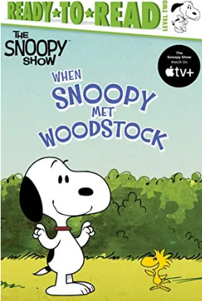 When Snoopy Met Woodstock (Peanuts, Ready-To-Read, Level 2)